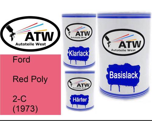 Ford, Red Poly, 2-C (1973): 500ml Lackdose + 500ml Klarlack + 250ml Härter - Set, von ATW Autoteile West.